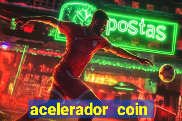 acelerador coin master 2024